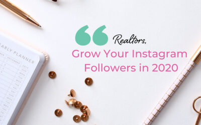 Realtors, here are 12 ways to quickly get more Instagram followers in 2020