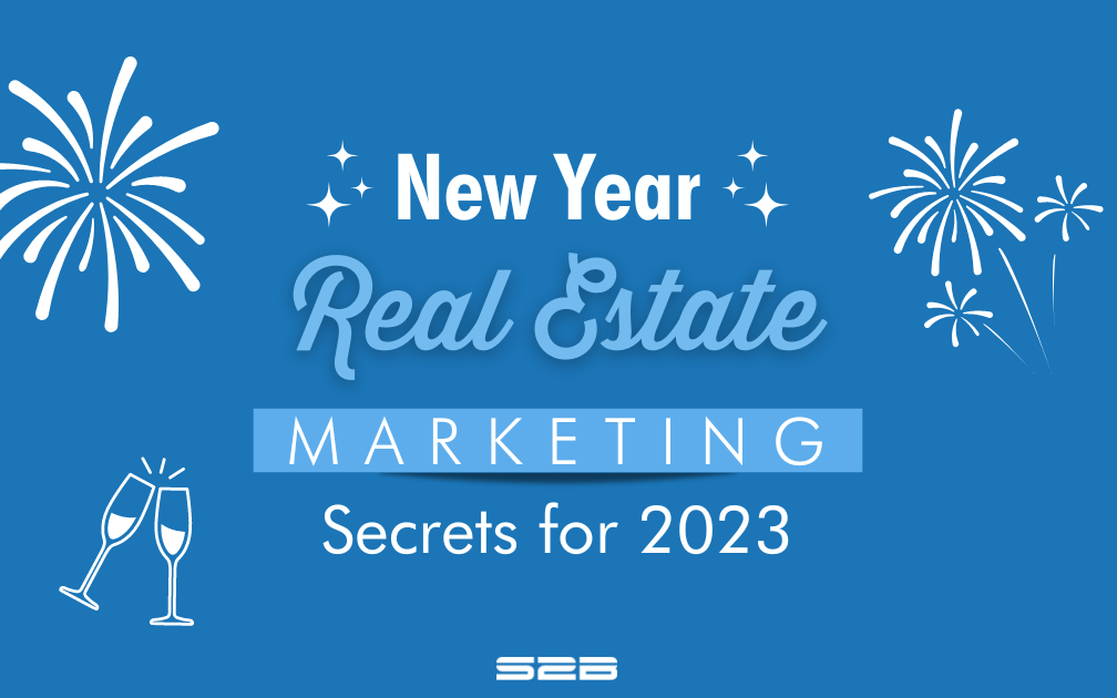 New Year Real Estate Marketing Secrets for 2023