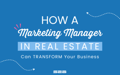 How a Marketing Manager in Real Estate Can TRANSFORM Your Business
